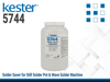 KESTER 5744 Solder Saver