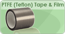 Teflon (PTFE) Tapes & Films