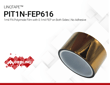 PIT1N-FEP616 | 1mil FN Polyimide Film with 0.1mil FEP on Both Sides | No Adhesive